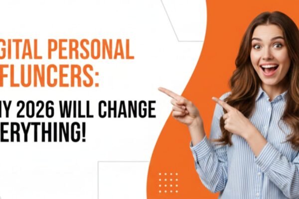 A person pointing to text about Digital Personal Influencers and 2026 trends.