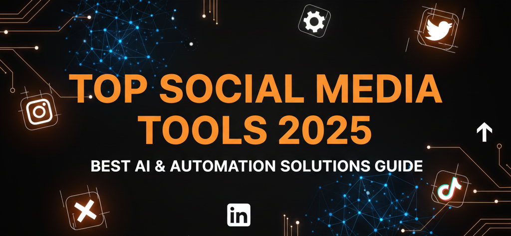 Top Social Media Tools 2025 banner with AI and automation icons for Instagram, TikTok, LinkedIn, Twitter and social media graphics